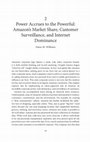 Research paper thumbnail of Power Accrues to the Powerful: Amazon’s Market Share, Customer Surveillance, and Internet Dominance