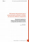 Research paper thumbnail of Normativas educacionais para o ensino de teatro no Brasil e na Itália: um exercício reflexivo-comparativo Educational regulation for theatre's teaching in Brazil and Italy: a comparative and reflexive exercise