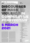 Research paper thumbnail of Discourses of Mass Violence in Comparative Perspective. Workshop Held at Ludwig Maximilian University of Munich, 5 March 2021