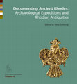 Research paper thumbnail of A. Villing (2019), The Archaeology of Rhodes and the British Museum: Facing the Challenges of 19th-century Excavations, in: S. Schierup with S. Hoffmann (eds), Documenting Ancient Rhodes: Archaeological Expeditions and Rhodian Antiquities (Aarhus: Aarhus University Press) 71-95