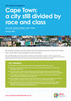 Research paper thumbnail of Cape Town: a city still divided by race and class