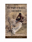 Research paper thumbnail of The Origin of Science The Evolutionary Roots of Scientific Reasoning and its Implications for Tracking Science Second Edition