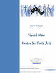 Research paper thumbnail of Second Wave Centre for Youth Arts: Research Report