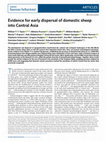 Research paper thumbnail of Evidence for early dispersal of domestic sheep into Central Asia