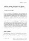 Research paper thumbnail of “Touching through calligraphy and tattoos: two exercises on human and animal bodies”. Paschalidis, Gregory (ed.): “The Fugue of the Five Senses: Semiotics of the Shifting Sensorium”, Punctum – International Journal of Semiotics 3:1 (2017) 76-93.