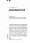 Research paper thumbnail of ISSUES IN THE PLANNING AND DESIGN OF UNIVERSITY CAMPUSES IN TURKEY