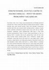 Research paper thumbnail of EDMUND HUSSERL, JEAN PAUL SARTRE VE MAURICE MERLEAU – PONTY’NİN BEDEN PROBLEMİNE YAKLAŞIMLARI gaye karalar