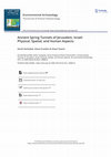 Research paper thumbnail of Ancient Spring Tunnels of Jerusalem, Israel: Physical, Spatial, and Human Aspects