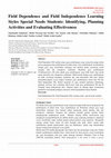 Research paper thumbnail of Field Dependence and Field Independence Learning Styles Special Needs Students: Identifying, Planning Activities and Evaluating Effectiveness