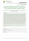 Research paper thumbnail of Can cultural significance in plants be explained by domestication and usage spaces? A study case from a coffee producing community in Huila, Colombia