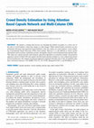 Research paper thumbnail of Crowd Density Estimation by Using Attention Based Capsule Network and Multi-Column CNN
