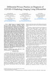 Research paper thumbnail of Differential Privacy Practice on Diagnosis of COVID-19 Radiology Imaging Using EfficientNet