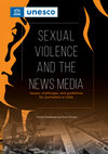 Research paper thumbnail of UNESCO MAAR Report: Sexual Violence and the News Media - Sreedharan and Thorsen