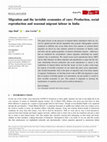 Research paper thumbnail of Migration and the invisible economies of care: Production, social reproduction and seasonal migrant labour in India