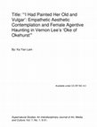 Research paper thumbnail of ‘I Had Painted Her Old and Vulgar’: Empathetic Aesthetic Contemplation and Female Agentive Haunting in Vernon Lee’s ‘Oke of Okehurst’