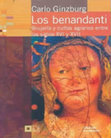 Research paper thumbnail of Los Benandanti: Brujería y cultos agrarios entre los siglos XVI y XVII - Carlo Ginzburg