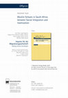 Research paper thumbnail of Muslim Schools in South Africa between Social Integration and Islamization