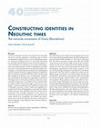 Research paper thumbnail of 2020. Constructing identities in Neolithic times. The variscite ornaments of Gavà (Barcelona). H. Alarashi, F. Borrell