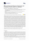 Research paper thumbnail of Observed Trends and Changes in Temperature and Precipitation Extreme Indices over Myanmar