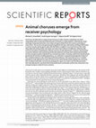 Research paper thumbnail of Animal choruses emerge from receiver psychology