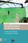 Research paper thumbnail of Neurofilmology of the Moving Image. Gravity and Vertigo in Contemporary Cinema