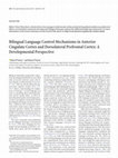 Research paper thumbnail of Bilingual Language Control Mechanisms in Anterior Cingulate Cortex and Dorsolateral Prefrontal Cortex: A Developmental Perspective