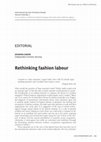 Research paper thumbnail of Rethinking Fashion Labour [Editorial]