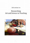 Research paper thumbnail of Researching Art and Science in Teaching