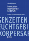 Research paper thumbnail of Regenzeiten, Feuchtgebiete, Körpersäfte: Das Wasser in der klassischen indischen Medizin