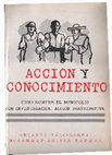 Research paper thumbnail of Acción y conocimiento: Como romper el monopolio con investigación acción participativa -Orlando Fals Borda