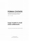 Research paper thumbnail of Martin Ebert, Giorgio Verdiani, Alessandro Camiz eds (2021). Large models in small urban settlements, "FORMA CIVITATIS: International journal of urban and territorial morphological studies (IJUTMS)", vol. 1, n.1, Grünberg Verlag, Weimar and Rostock.