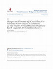 Research paper thumbnail of Shangaa: Art of Tanzania - QCC Art Gallery, City University of New York (CUNY) February 22-May 19, 2013; Portland Museum of Art, Maine June 8 - August 25, 2013 [Exhibition Review]