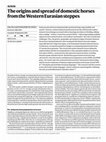 Research paper thumbnail of The origins and spread of domestic horses from the Western Eurasian steppes