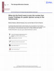 Research paper thumbnail of When do the Dutch want to join the nuclear ban treaty? Findings of a public opinion survey in the Netherlands