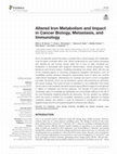 Research paper thumbnail of Altered Iron Metabolism and Impact in Cancer Biology, Metastasis, and Immunology