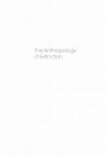 Research paper thumbnail of The anthropology of extinction: Essays on culture and species death - Genese Marie Sodikoff