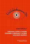 Research paper thumbnail of Labyrintem zločinu a chudoby
