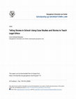 Research paper thumbnail of Telling Stories in School: Using Case Studies and Stories to Teach Legal Ethics
