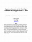 Research paper thumbnail of Regulation, Economics and the Churching of France and Italy: Analyzing Religion as a Public Good