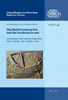 Research paper thumbnail of The Mediterranean Sea and the Southern Levant (Kamlah/Lichtenberger eds. 2021)