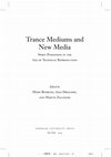 Research paper thumbnail of Trance Mediums and New Media