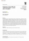 Research paper thumbnail of Academics at play: Why the "publication game" is more than a metaphor