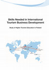 Research paper thumbnail of Skills needed in international tourism business development : Study of highed tourism education in Finland