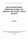 Research paper thumbnail of Don Fernando Centeno Maldonado: da Algeri, alle Molucche, allo Yucatan - Ramerini Marco