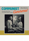 Research paper thumbnail of Communist Gourmet. The Curious Story of Food in the People's Republic of Bulgaria