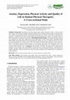 Research paper thumbnail of Anxiety, Depression, Physical Activity and Quality of Life in Student Physical Therapists: A Cross-sectional Study
