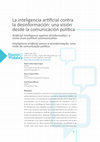 Research paper thumbnail of La inteligencia artificial contra la desinformación: una visión desde la comunicación política