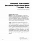 Research paper thumbnail of Production Strategies for Successful Cultivation of Asian Vegetable Crops