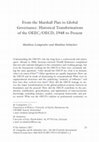 Research paper thumbnail of From the Marshall Plan to Global Governance: Historical Transformations of the OEEC/OECD, 1948 to Present