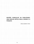 Research paper thumbnail of Revisão Curricular Na Publicidade: Uma Análise Crítica Para O Ensino e a Pesquisa